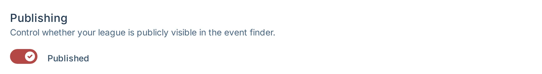 Publishing control in kickin.love, a kickball league admin settings page